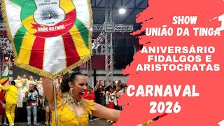 UNIÃO DA TINGA ANIVERSÁRIO FIDALGOS CARNAVAL 2026