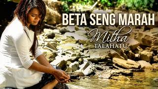 Download lagu BETA SENG MARAH - MITHA TALAHATU (Lirik) LIRIK LAGU mp3 Download lagu BETA SENG MARAH - MITHA TALAHATU (Lirik) LIRIK LAGU mp3