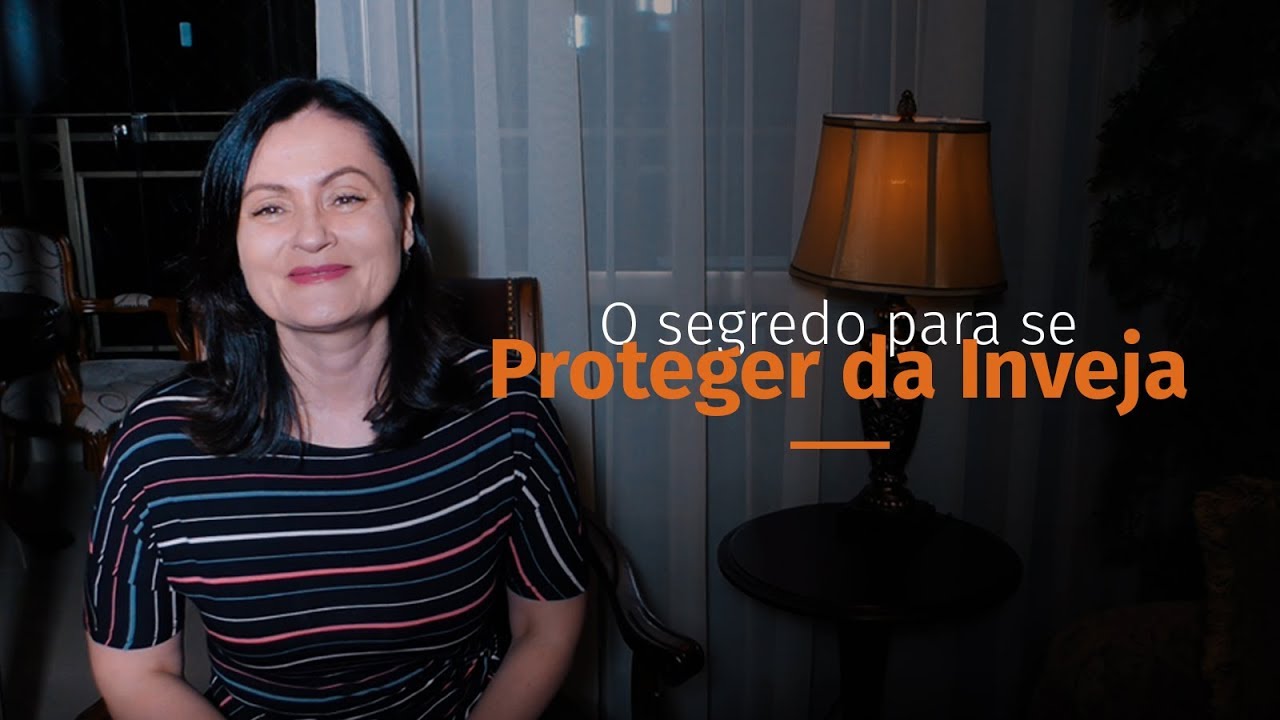 Como Se Proteger da Inveja: O SEGREDO PARA NÃO SER VÍTIMA DOS INVEJOSOS