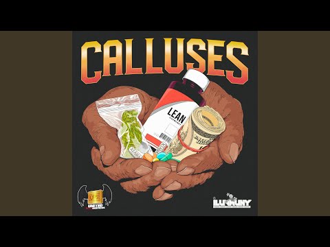 Calluses (feat. IluvMuny)