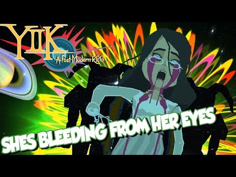 SHES BLEEDING FROM HER EYES | YIIK: A Postmodern RPG - Part 4