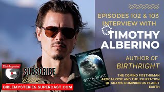Bible Mysteries Podcast Upcoming Episodes 102 & 103 Interview With Timothy Alberino
