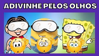 ADIVINHE O PERSONAGEM PELOS OLHOS | GUESS THE CHARACTER BY THE EYES