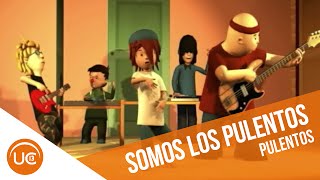 Somos los Pulentos | Pulentos (2005)