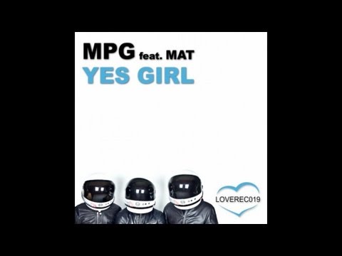 M.P.G. - Yes Girl