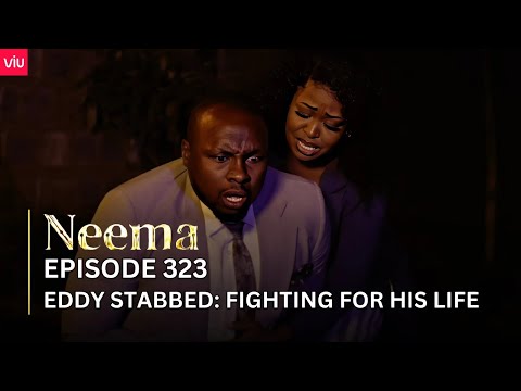 VIUSASA: NEEMA EPISODE 323