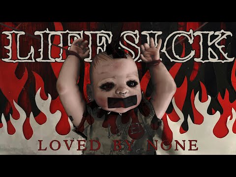Lifesick - Loved by None (Official Video)