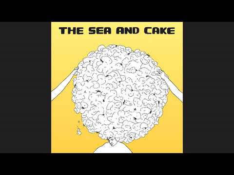 The Sea and Cake - The Sea and Cake (full album)