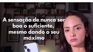 A verdade sobre se sentir insuficiente ( e como superar isso)