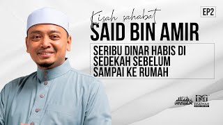 Download lagu [EP2-Akhir] Kisah Sahabat, Seribu Dinar Habis Di Sedekah Sebelum Sampai Ke Rumah | Ustaz Wadi Annuar mp3