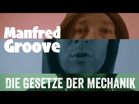 Manfred Groove - DIE GESETZE DER MECHANIK (Minivideo 2)