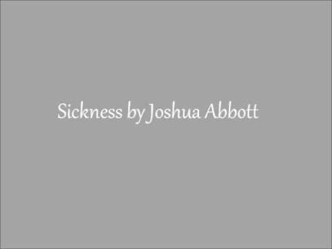 SICKNESS BY JOSHUA ABBOTT