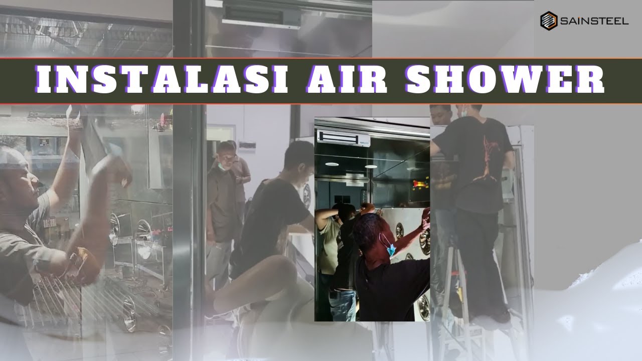 Proses instalasi airshower ( @sainsteelID  )