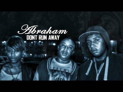 Abraham- Dont Run Away [Official Video]
