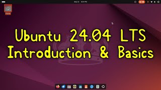 Ubuntu 24.04 LTS Introduction & Basics