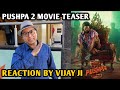 Pushpa 2 Movie Teaser Reaction | By Vijay Ji | Allu Arjun | Rashmika Mandanna | Fahad Fasil