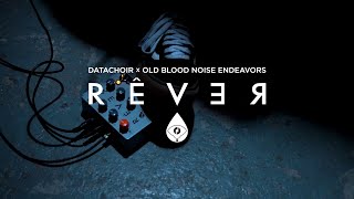 Video thumbnail for Datachoir x Old Blood Noise Endeavors - Rêver by Old Blood Noise Endeavors