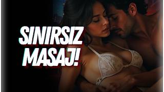 ???? MASAJ ÇOK FAZLA GİDİYORSA! O GECE NE OLDU?