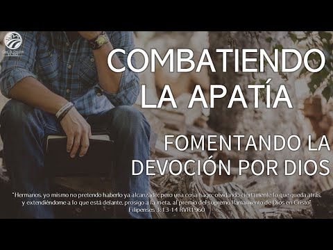 Tema 6: Sujeción mutua - Serie: Combatiendo la apatía - Pr. Ángel Sánchez