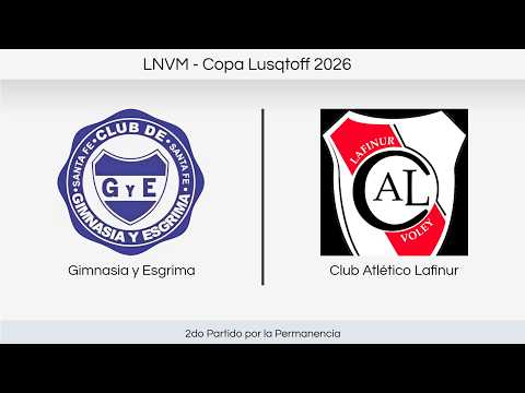 LNVM | 2do Partido por la Permanencia | GyE vs C.A. Lafinur