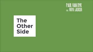 Paul Van Dyk feat. Wayne Jackson - The Other Side (John Askew Remix)