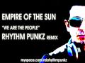Empire Of The Sun - We Are The People (Rhythm ...