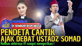 Download lagu DEBAT USTADZ SOMAD DENGAN PENDETA CANTIK mp3