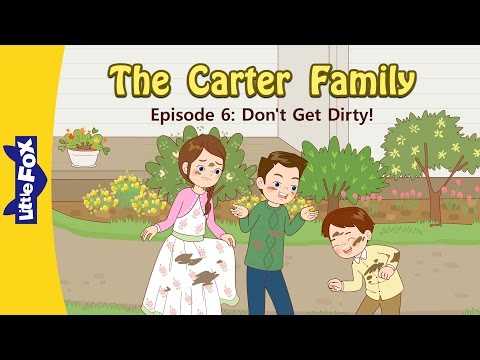 The Carter Family 6 | Don't Get Dirty | Family | Little Fox | Animated Stories for Kids