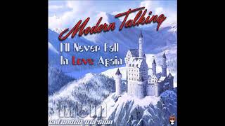 Modern Talking - I`ll Never Fall In Love Again Extended Version (re-cut by Manaev)