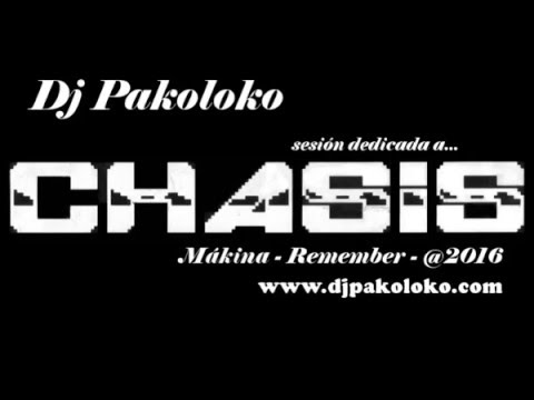 Dj Pakoloko - Sesion dedicada a Chasis (makina)