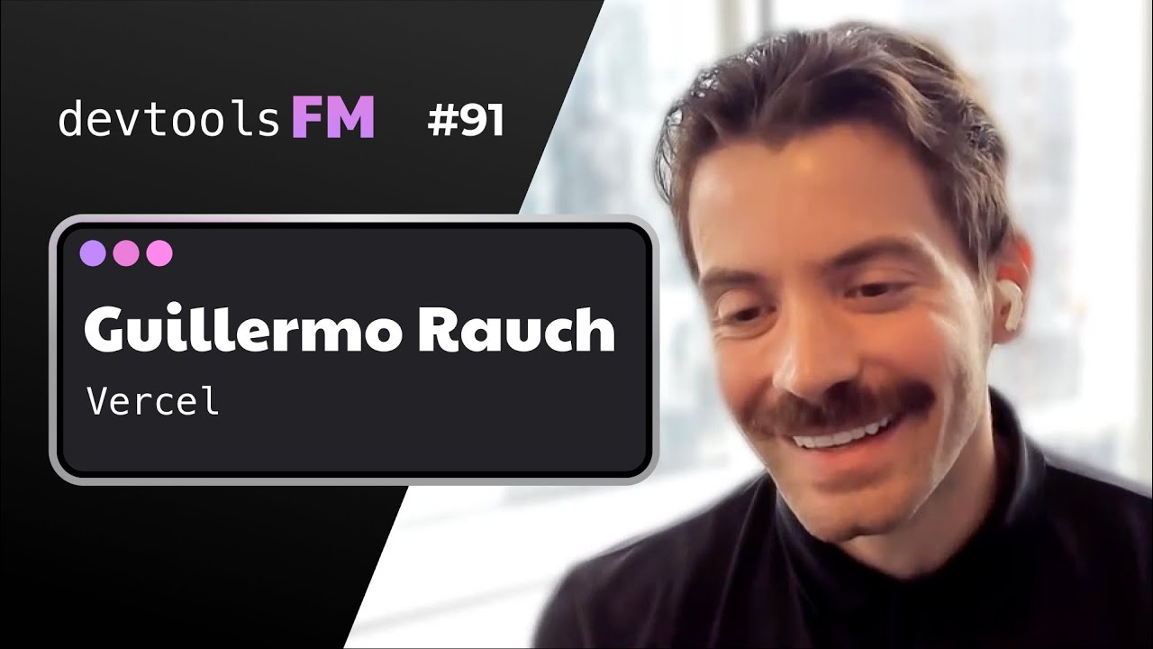 Guillermo Rauch - Vercel, The Front End Cloud