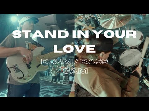 Stand In Your Love - Bass / Drum Cam