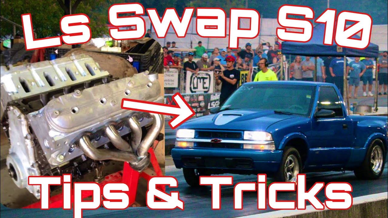 How To Ls Swap: S10 Basic Tips and Tricks