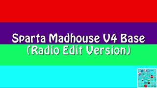 Download lagu Sparta Madhouse V4 Base (Radio Edit Version) mp3