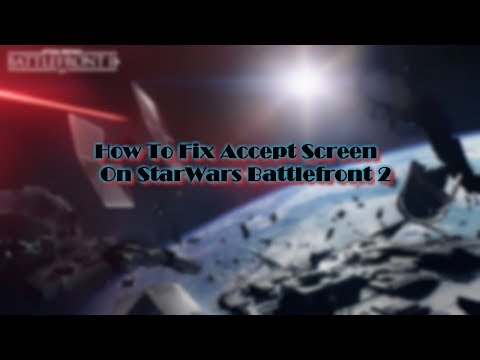 How to FIX Star Wars Battlefront 2 Accept screen Freeze