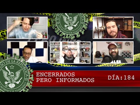 ENCERRADOS PERO INFORMADOS DÍA: 184 - EL PULSO DE LA REPÚBLICA