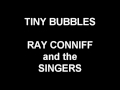 Tiny Bubbles - Ray Conniff and the Singers