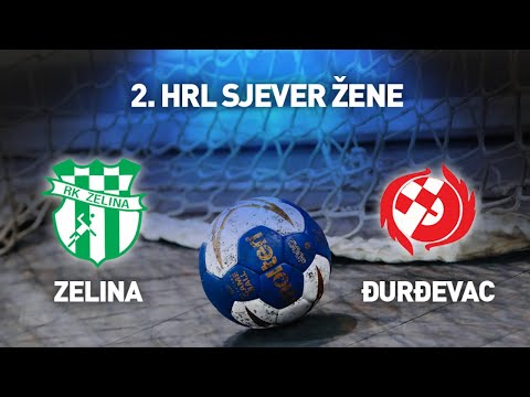 ŽRK Zelina vs ŽRK Đurđevac I 9. kolo I 2. HRL Sjever - Žene