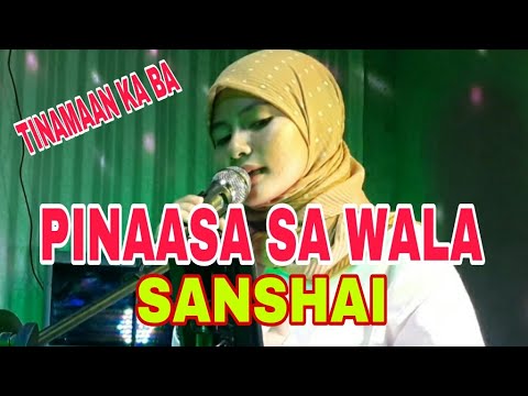 PINAASA SA WALA - Sanshai - Composed By Hamier M.Sendad