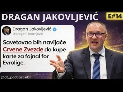DRIM TIM PODCAST #14 DRAGAN JAKOVLJEVIĆ "Navijačima Crvene Zvezde bih savetovao da kupe karte za F4"