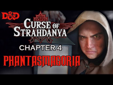 Curse of Strahdanya Ep. 4 | Gothic Horror D&D | Phantasmagoria
