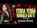 Yerra Yerrani Rumalu Gatti ️ Dj Full Song 2025Latest Folk Song DJ Karanya Style Offical