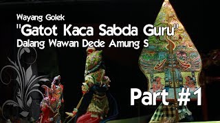 Download lagu Wayang Golek Lakon GATOT KACA SABDA GURU Dalang Wawan Dede Amung Sutarya Bagian 1 mp3