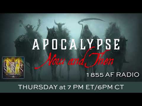 Lord of Spirits: Apocalypse Now and Then [Ep. 23]