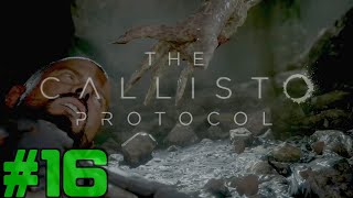 #16【 the callisto protocol 】カリストプロトコル 実況