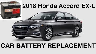 2018 Honda Accord EX-L - Car Battery Change/Replacement - 10th Generation +Troubleshooting
