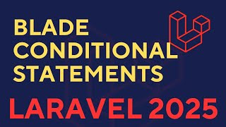#12 Laravel Blade Conditional Statements Explained | if, elseif, switch statement