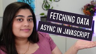 How to fetch data asynchronously in JavaScript