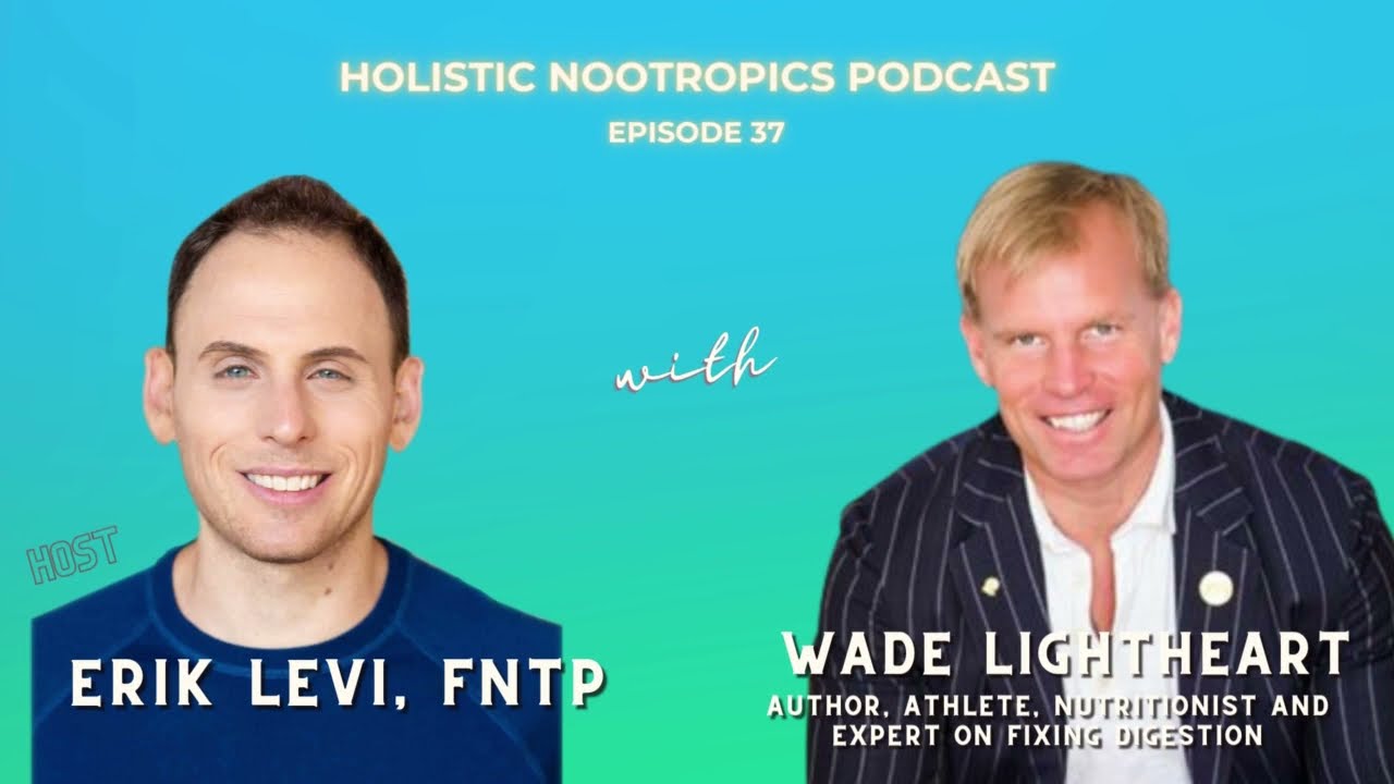 The Most Important Nutrients For Biohacking w. Wade Lightheart (ep 37)