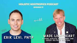 The Most Important Nutrients For Biohacking w. Wade Lightheart (ep 37)